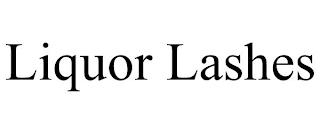 LIQUOR LASHES trademark