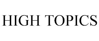 HIGH TOPICS trademark