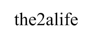 THE2ALIFE trademark