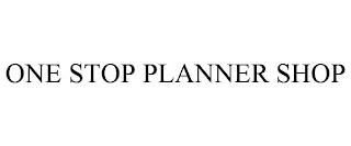 ONE STOP PLANNER SHOP trademark