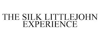 THE SILK LITTLEJOHN EXPERIENCE trademark