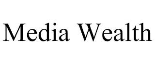 MEDIA WEALTH trademark