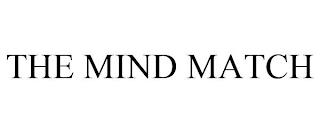 THE MIND MATCH trademark