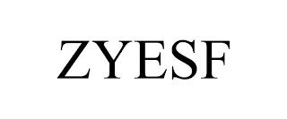 ZYESF trademark