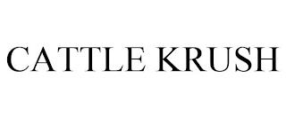 CATTLE KRUSH trademark