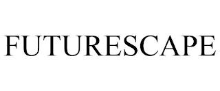 FUTURESCAPE trademark