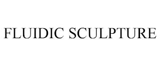 FLUIDIC SCULPTURE trademark