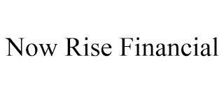 NOW RISE FINANCIAL trademark