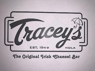 TRACEY'S ORIGINAL IRISH CHANNEL BAR EST.1949 NOLA trademark