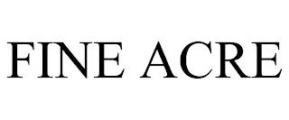 FINE ACRE trademark