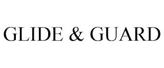 GLIDE & GUARD trademark