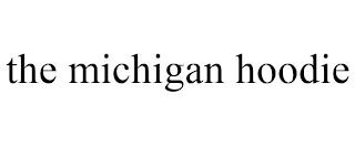 THE MICHIGAN HOODIE trademark