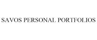 SAVOS PERSONAL PORTFOLIOS trademark