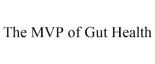 THE MVP OF GUT HEALTH trademark