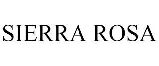 SIERRA ROSA trademark