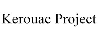 KEROUAC PROJECT trademark