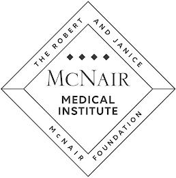 MCNAIR MEDICAL INSTITUTE THE ROBERT AND JANICE MCNAIR FOUNDATION trademark