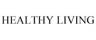 HEALTHY LIVING trademark