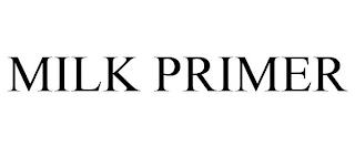 MILK PRIMER trademark