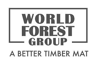 WORLD FOREST GROUP A BETTER TIMBER MAT trademark