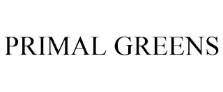 PRIMAL GREENS trademark