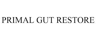 PRIMAL GUT RESTORE trademark