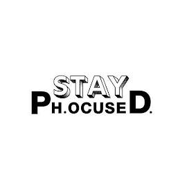 STAY PH.OCUSED. trademark