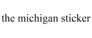 THE MICHIGAN STICKER trademark