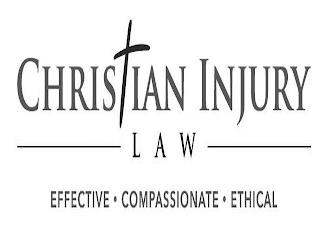 CHRISTIAN INJURY LAW EFFECTIVE· COMPASSIONATE· ETHICAL trademark