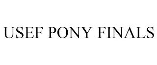 USEF PONY FINALS trademark