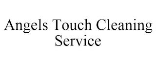 ANGELS TOUCH CLEANING SERVICE trademark