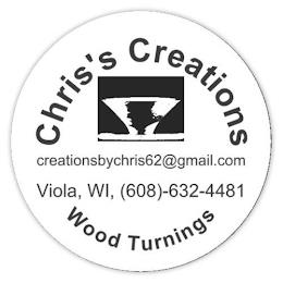 CHRIS'S CREATIONS CREATIONSBYCHRIS62@GMAIL.COM VIOLA, WI, (608)-6324481 WOOD TURNINGS trademark