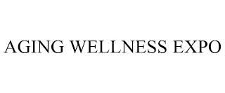 AGING WELLNESS EXPO trademark