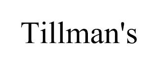 TILLMAN'S trademark