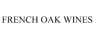 FRENCH OAK WINES trademark