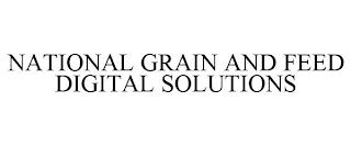 NATIONAL GRAIN AND FEED DIGITAL SOLUTIONS trademark