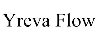 YREVA FLOW trademark