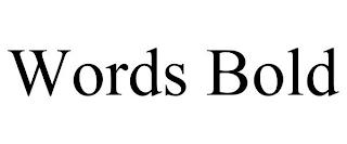 WORDS BOLD trademark