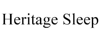 HERITAGE SLEEP trademark