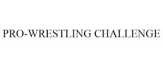 PRO-WRESTLING CHALLENGE trademark