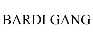 BARDI GANG trademark