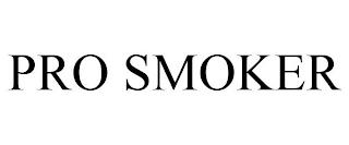 PRO SMOKER trademark