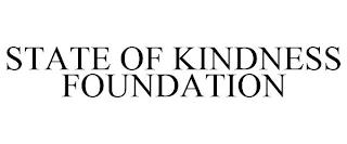 STATE OF KINDNESS FOUNDATION trademark