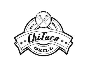 CHITACO GRILL EST. 2020 trademark