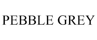 PEBBLE GREY trademark