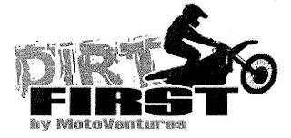 DIRT FIRST BY MOTOVENTURES trademark