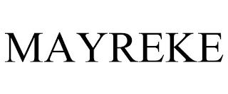 MAYREKE trademark