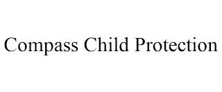 COMPASS CHILD PROTECTION trademark