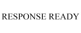 RESPONSE READY trademark