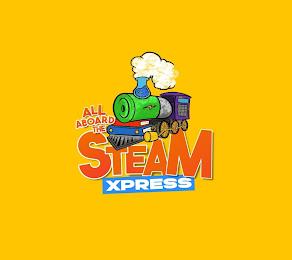 ALL ABOARD THE STEAM XPRESS trademark